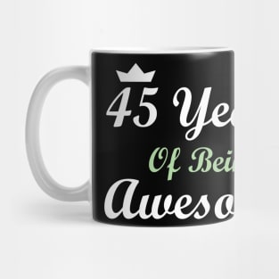 45 Years Of Being Awesome Mug